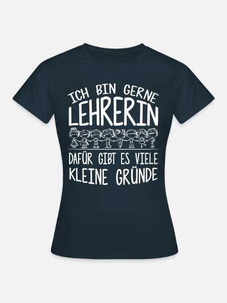 Kleine Gründe - Lehrerin - Frauen T-Shirt - Navy