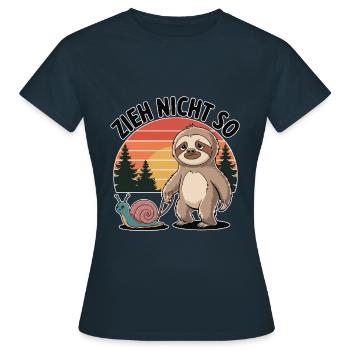 Zieh Nicht So Faultier Und Schnecke - Frauen T-Shirt - Navy - Vorne - AI Model Female 172 dark (172cm)