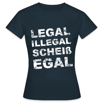 Legal Illegal Scheißegal - Frauen T-Shirt - Navy - Vorne - AI Model Female 172 dark (172cm)