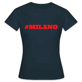 #Milano Milan Milan - Women's T-Shirt - navy - Front - AI Model Female 172 dark (172cm)