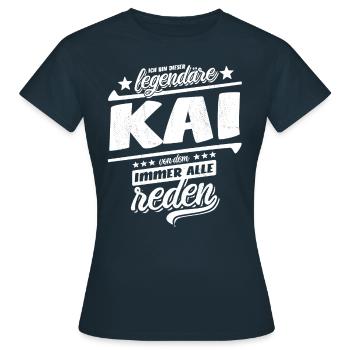 Ich bin dieser legendäre Kai von dem alle reden - Frauen T-Shirt - Navy - Vorne - AI Model Female 172 dark (172cm)