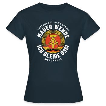 Mauer, Wende, Ossi bis zum Ende, DDR Spruch - Frauen T-Shirt - Navy - Vorne - AI Model Female 172 dark (172cm)