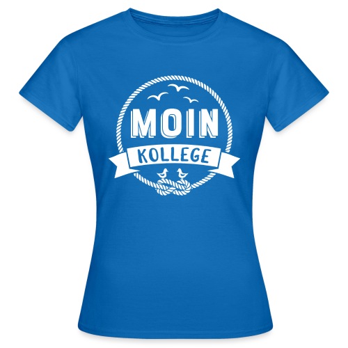 Moin Kollege - Frauen T-Shirt