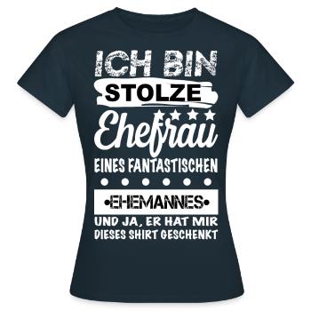 stolze Ehefrau eines tollen Ehemannes - Frauen T-Shirt - Navy - Vorne - AI Model Female 172 dark (172cm)