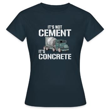 Es ist kein Zement, es ist Beton, Beton - Frauen T-Shirt - Navy - Vorne - AI Model Female 172 dark (172cm)