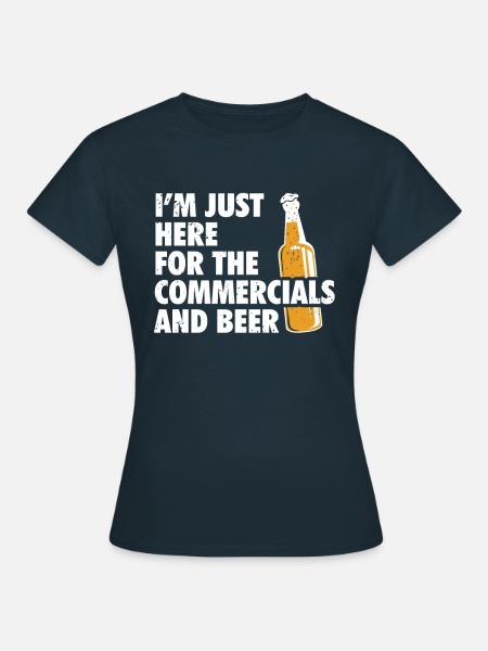 Halbzeit-werbespots Und Bier-t-shirt - Frauen T-Shirt - 