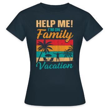 Help Me! I'm On Family Vacation - Frauen T-Shirt - Navy - Vorne - AI Model Female 172 dark (172cm)