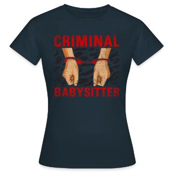 Criminal Babysitter Lustiger Strafvollzugsbeamter - Frauen T-Shirt - Navy - Vorne - AI Model Female 172 dark (172cm)