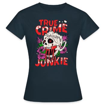 True Crime Junkie - Frauen T-Shirt - Navy - Vorne - AI Model Female 172 dark (172cm)