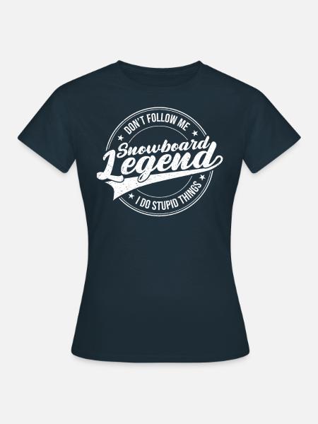 Don't Follow Me I Do Stupid Things Snowboarding - Frauen T-Shirt - Navy
