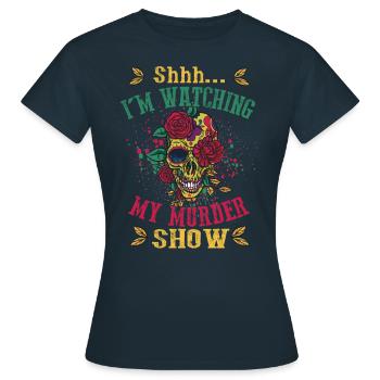 Chut, je regarde mes émissions de meurtre - T-shirt Femme - marine - Devant - AI Model Female 172 dark (172cm)