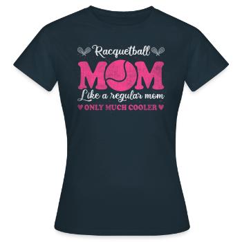Cool Racquetball Maman Joueur de racquetball Mère - T-shirt Femme - marine - Devant - AI Model Female 172 dark (172cm)
