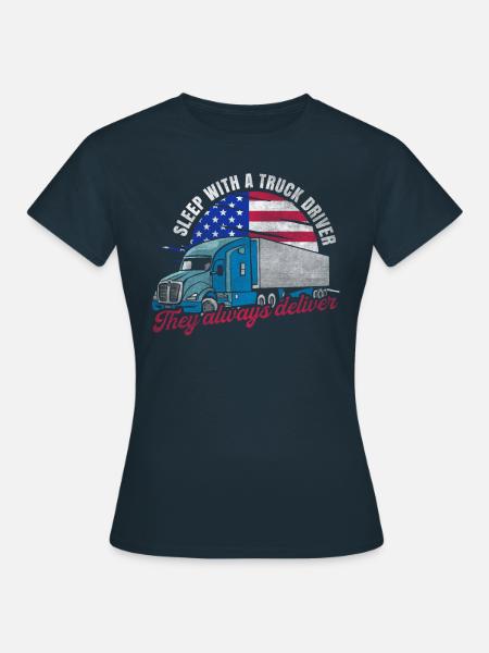 Dormir avec un chauffeur de camion qu’ils livrent toujours - T-shirt Femme - marine