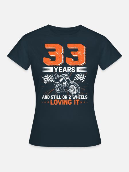 33 Years And Still On 2 Wheels 33th Birthday - Dame-T-shirt - marineblå