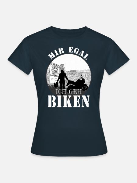 mir egal ich geh biken - Motorrad Frau - Frauen T-Shirt - Navy