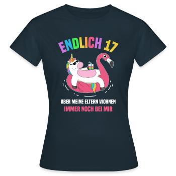 Endlich 17 Aber Meine Eltern Wohnen Noch Bei Mir - Frauen T-Shirt - Navy - Vorne - AI Model Female 172 dark (172cm)