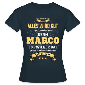 Alles ist gut denn Marco ist wieder da - Frauen T-Shirt - Navy - Vorne - AI Model Female 172 dark (172cm)