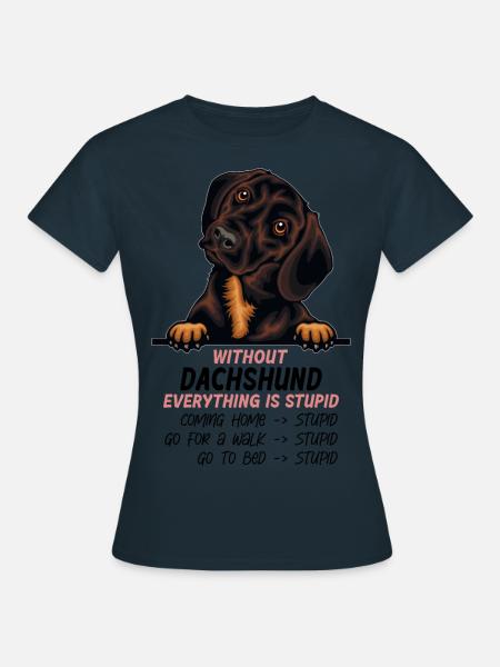 Ohne Dachshund ist alles doof - Frauen T-Shirt - Navy