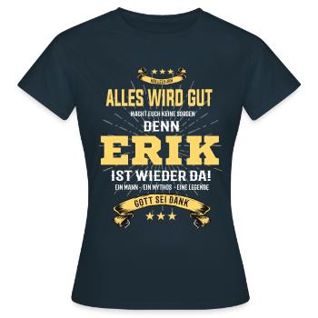 alles wird gut denn Erik Ist da T-Shirt - Frauen T-Shirt - Navy - Vorne - AI Model Female 172 dark (172cm)