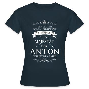 Seine Majestät der Anton betritt den Raum - Frauen T-Shirt - Navy - Vorne - AI Model Female 172 dark (172cm)