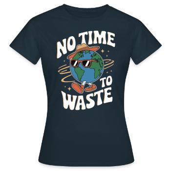 No Time to Waste Earth - Frauen T-Shirt - Navy - Vorne - AI Model Female 172 dark (172cm)
