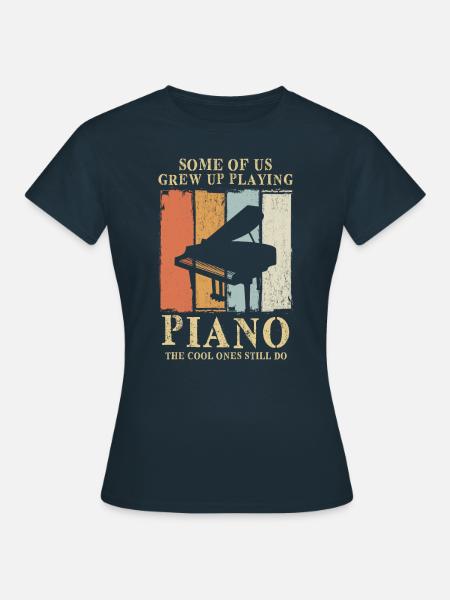 Piano Grew Up Playing - Frauen T-Shirt - Navy