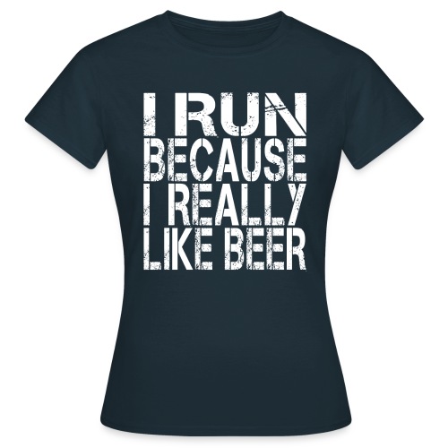 i run because like beer - Women's T-Shirt