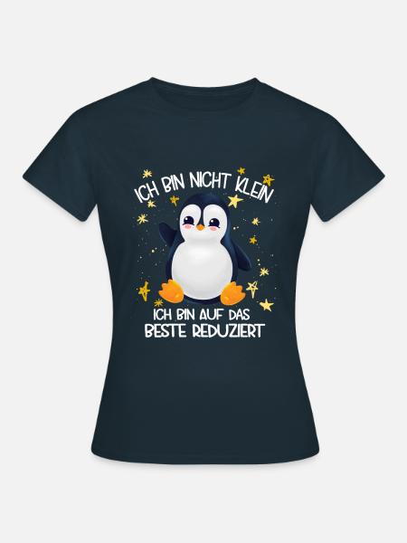 Ich bin nicht klein ich bin aufs beste reduziert - Frauen T-Shirt - Navy