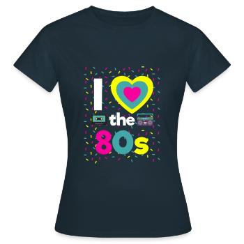 I Love the 80s Retro Mottoparty Neunziger 80er - Frauen T-Shirt - Navy - Vorne - AI Model Female 172 dark (172cm)