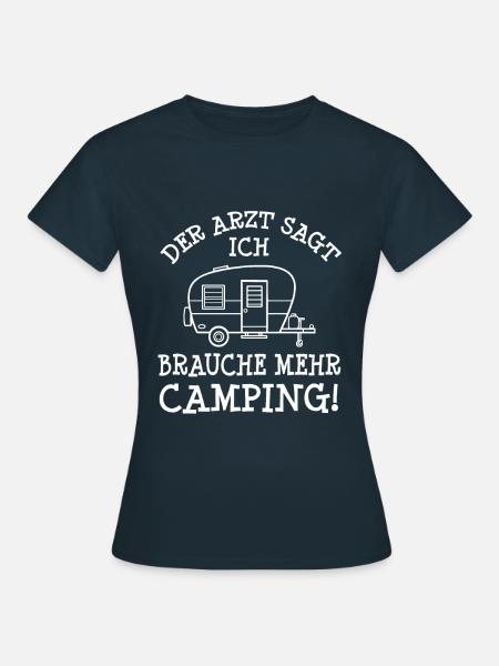 Arzt Hobby Camping Campingspruch Spruch Wohnwagen - Frauen T-Shirt - Navy