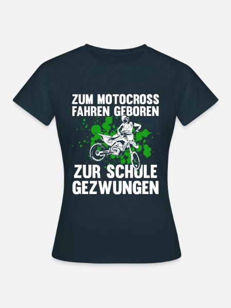 Motocross Fahren zur Schule Gezwungen Biker - Frauen T-Shirt - Navy