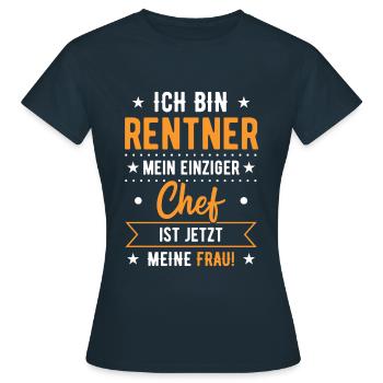 Opa Ich Bin Rentner Mein Einziger Chef Meine Frau - Frauen T-Shirt - Navy - Vorne - AI Model Female 172 dark (172cm)