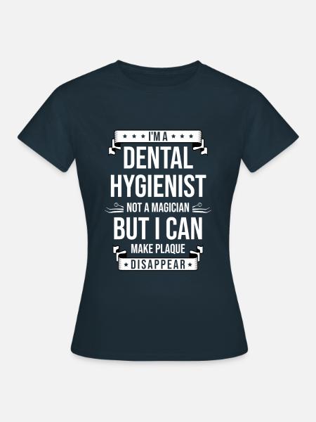 I'm A Dental Hygienist Not A Magician But I Can Ma - T-shirt dam - marinblå