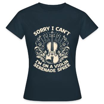 Sorry I Can't I'm On A Violin Serenade Spree Violi - Frauen T-Shirt - Navy - Vorne - AI Model Female 172 dark (172cm)