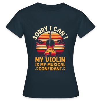 Tut mir leid, dass ich es nicht kann Meine Geige ist mein musikalischer Vertrauter - Frauen T-Shirt - Navy - Vorne - AI Model Female 172 dark (172cm)