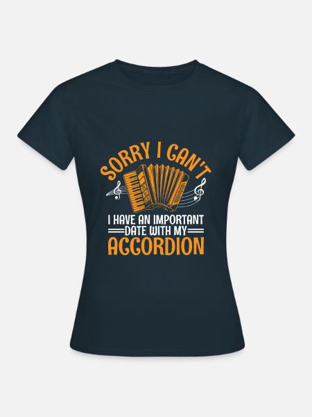 Sorry dat ik geen belangrijke date kan hebben met mijn Acc - Vrouwen T-shirt - navy