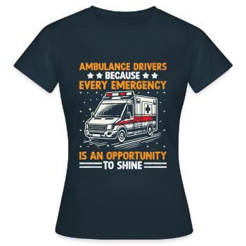 Ambulance Drivers Because Every Emergency Is An Op - Women's T-Shirt - navy - Front - AI Model Female 172 dark (172cm)