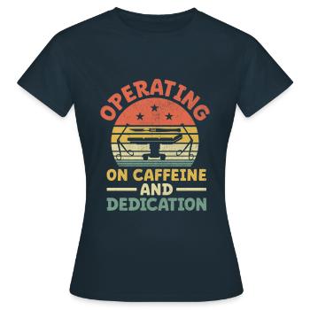 Operating On Caffeine And Dedication Surgeon Coffe - Women's T-Shirt - navy - Front - AI Model Female 172 dark (172cm)