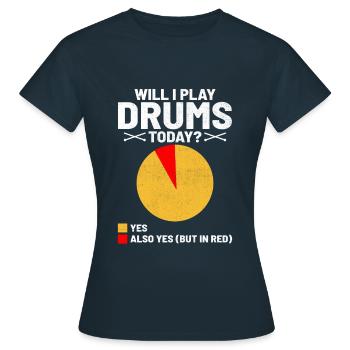 Vais-je jouer de la batterie aujourd’hui tambour tambour batteur - T-shirt Femme - marine - Devant - AI Model Female 172 dark (172cm)