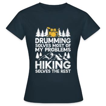 Drumming Solves Most Of My Problems Hiking Solves - Women's T-Shirt - navy - Front - AI Model Female 172 dark (172cm)