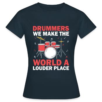 Trommler Wir machen die Welt zu einem lauteren Ort Schlagzeuger - Frauen T-Shirt - Navy - Vorne - AI Model Female 172 dark (172cm)