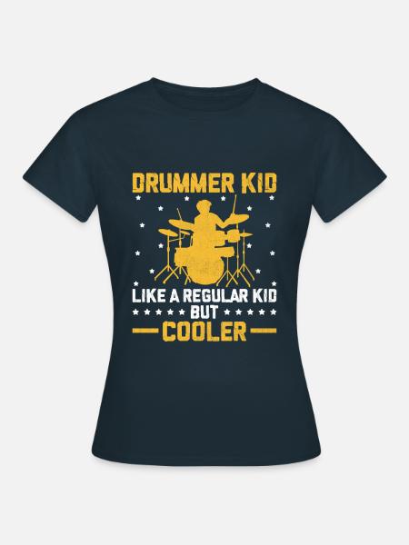 Drummer Kid Wie Ein Normales Kind, aber Cooler Drum Dru - Frauen T-Shirt - Navy