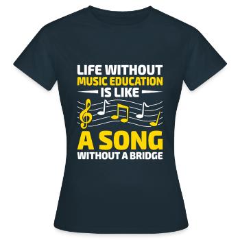 Ein Leben ohne musikalische Bildung ist wie ein Lied ohne - Frauen T-Shirt - Navy - Vorne - AI Model Female 172 dark (172cm)
