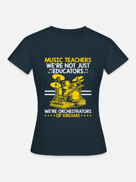Professeurs de musique, nous ne sommes pas seulement des éducateurs, nous sommes des orques - T-shirt Femme - marine