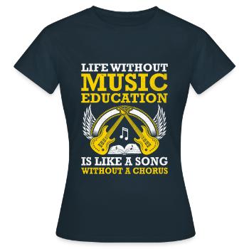 Ein Leben ohne musikalische Bildung ist wie ein Lied ohne - Frauen T-Shirt - Navy - Vorne - AI Model Female 172 dark (172cm)