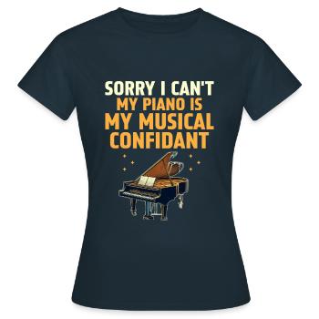 Sorry I can't Mein Klavier ist meine musikalische Vertraute Pia - Frauen T-Shirt - Navy - Vorne - AI Model Female 172 dark (172cm)