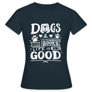 Hunde & Bücher Das Leben ist gut Buch Bücherwurm - Frauen T-Shirt - Navy - Vorne - AI Model Female 172 dark (172cm)