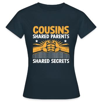 Cousins Shared Parents Shared Secrets Cousin - Women's T-Shirt - navy - Front - AI Model Female 172 dark (172cm)