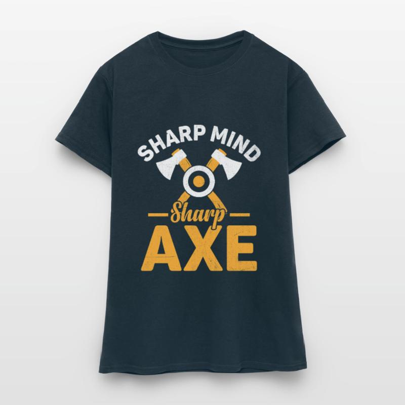 Sharp Mind Sharp Axe Throwing Hatchet Thrower Women's T-Shirt