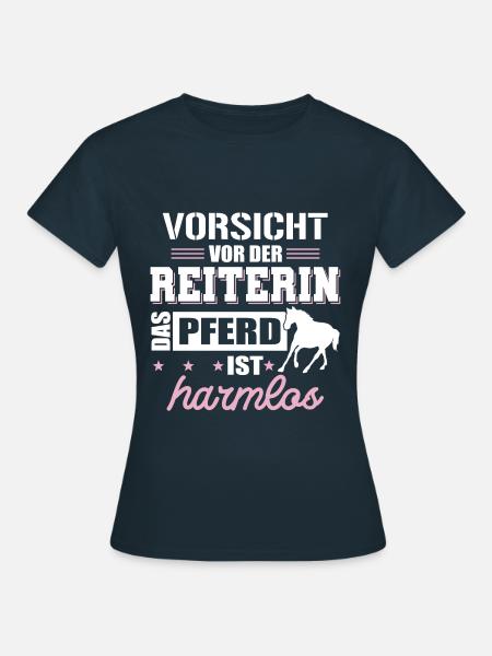 Pferd Pferdesprüche Reiterin Geschenk - Frauen T-Shirt - Navy